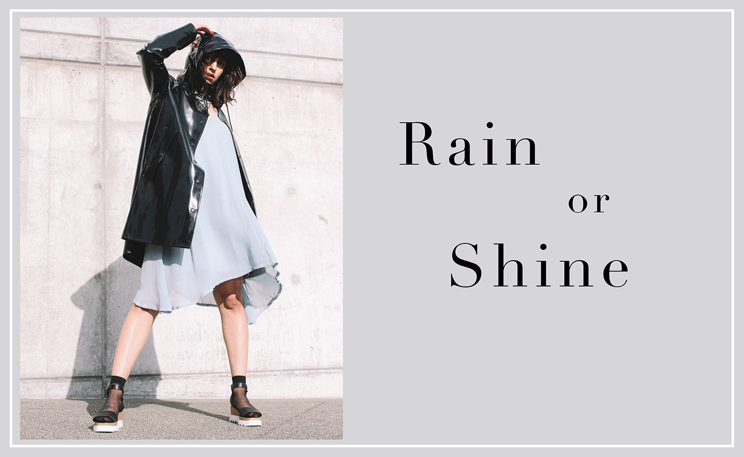 RAIN OR SHINE
