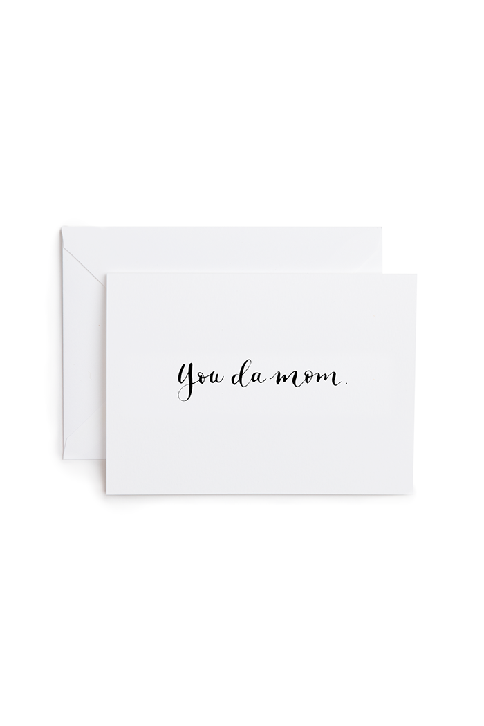 Good Sheila You da mom Mother’s Day cheeky calligraphy greeting card | pipe and row